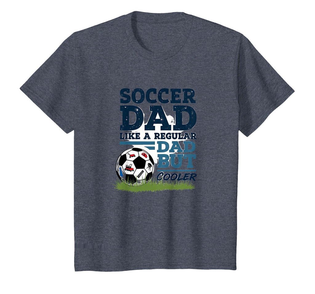 Soccer Dad Like Regular Dad But Cooler T-Shirt - Graphic Print Unisex - T-Shirt, Sweatshirt, Hoodie