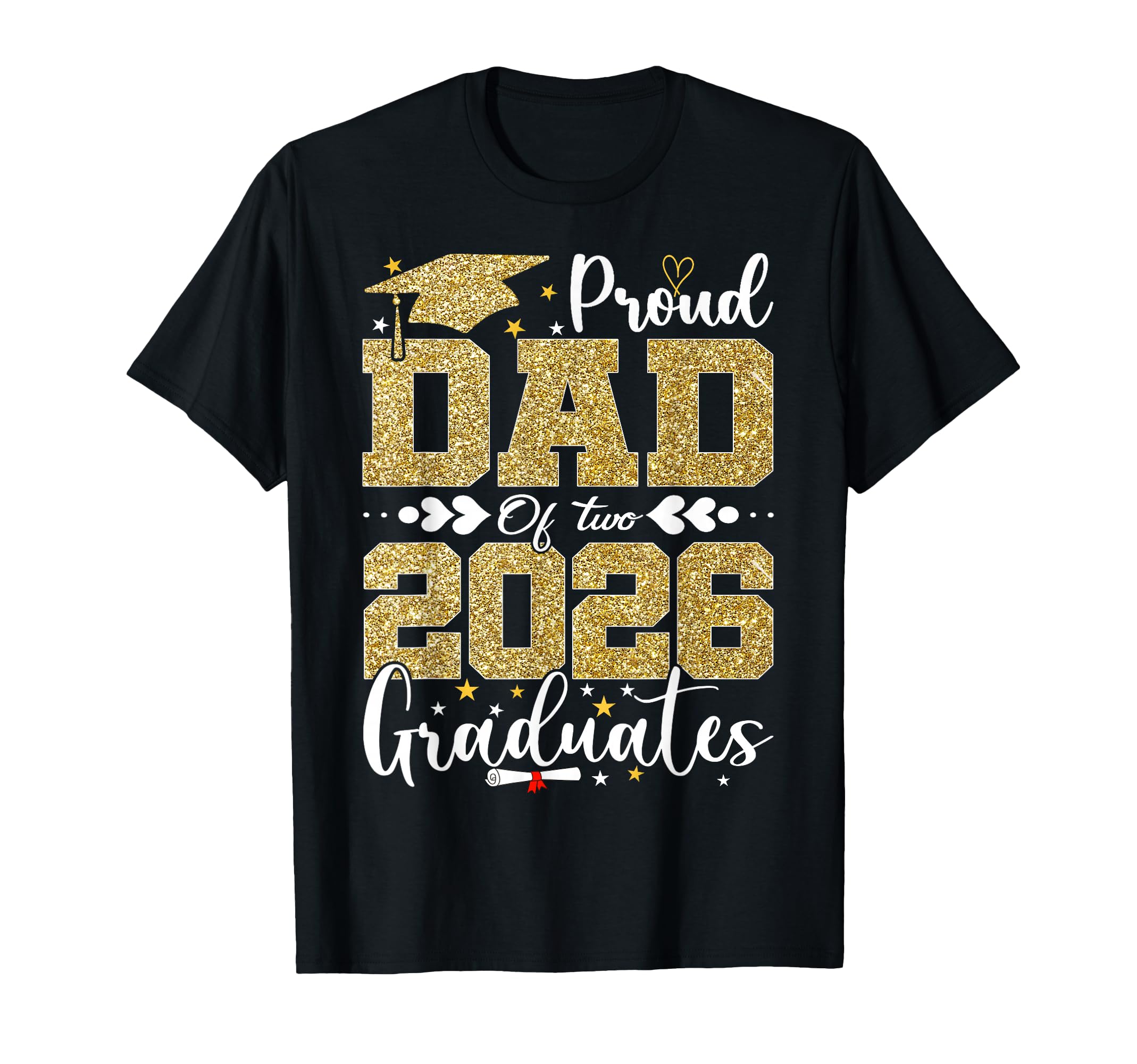 Proud Dad Two 2026 Graduates Senior T-Shirt - Custom Art Print for Adults - T-Shirt, Sweatshirt, Hoodie