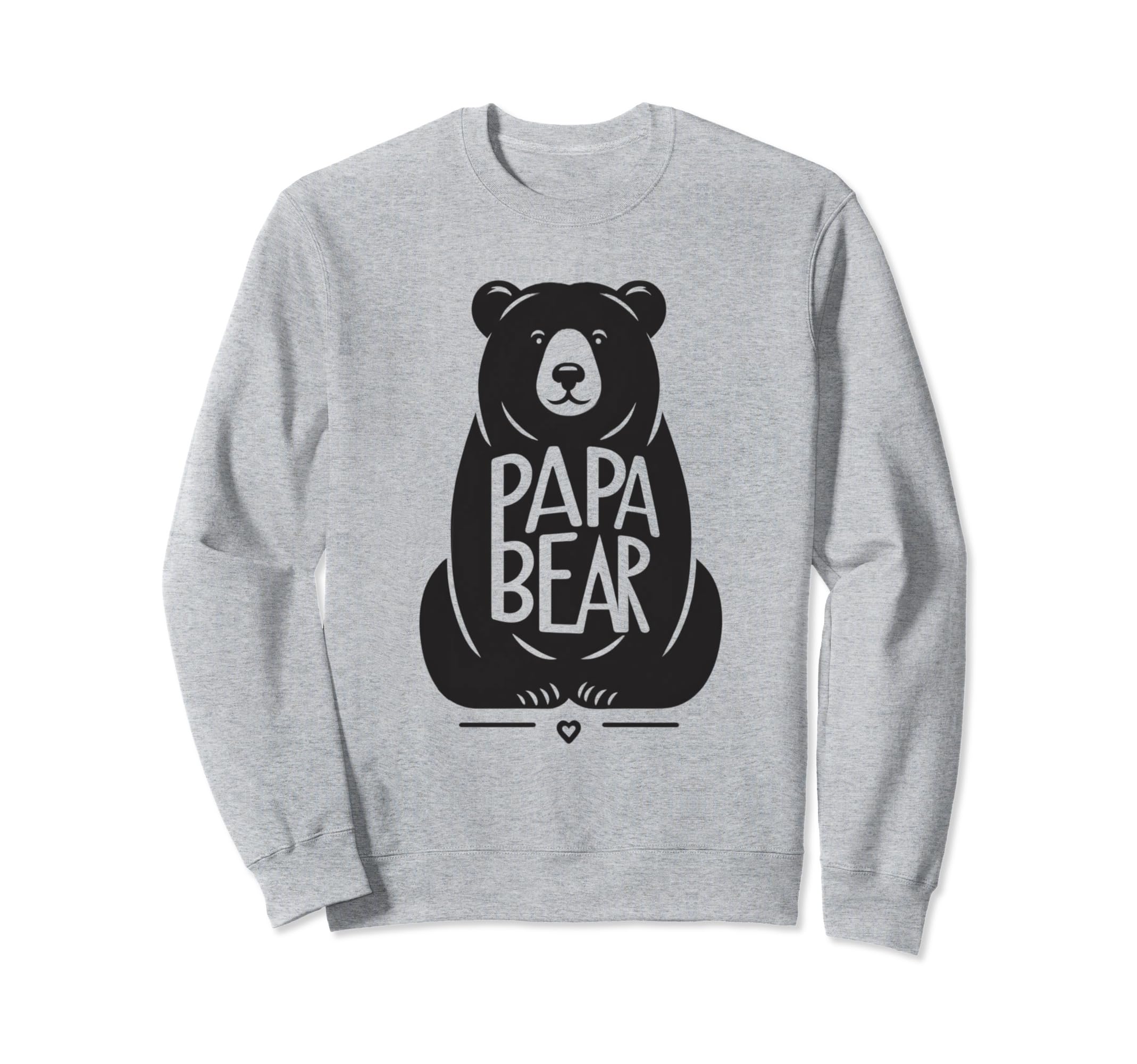 Papa Bear Proud Dad Husband Sweatshirt - Casual Everyday Wear Men Women - T-Shirt, Sweatshirt, Hoodie