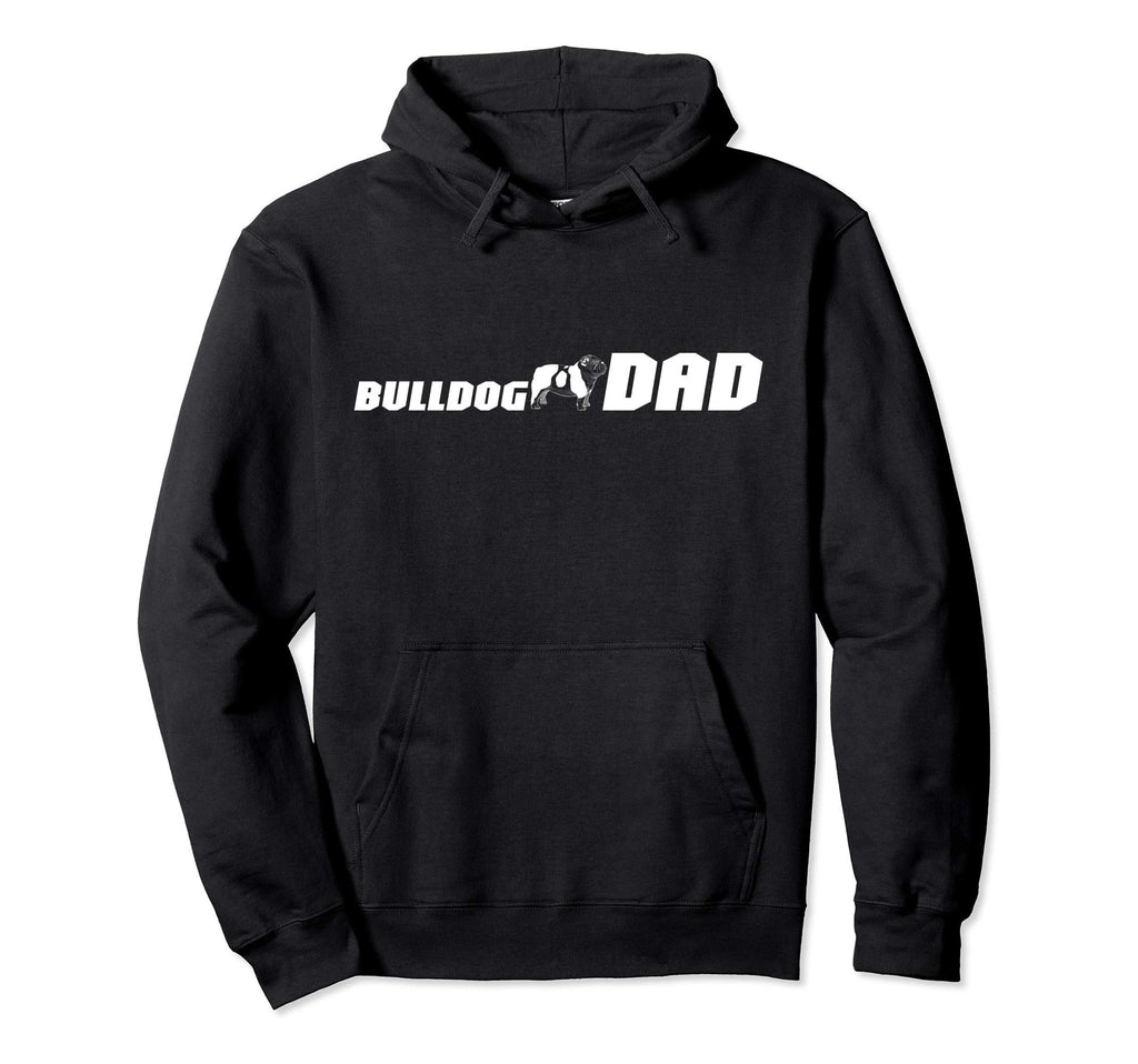 Bulldog Dad Dog Lovers Gifts Hoodie - Trendy Graphic for Adults - T-Shirt, Sweatshirt, Hoodie