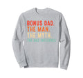 Bonus Dad Myth Bad Influence Bonus Sweatshirt - Aesthetic Graphic Unisex - T-Shirt, Sweatshirt, Hoodie