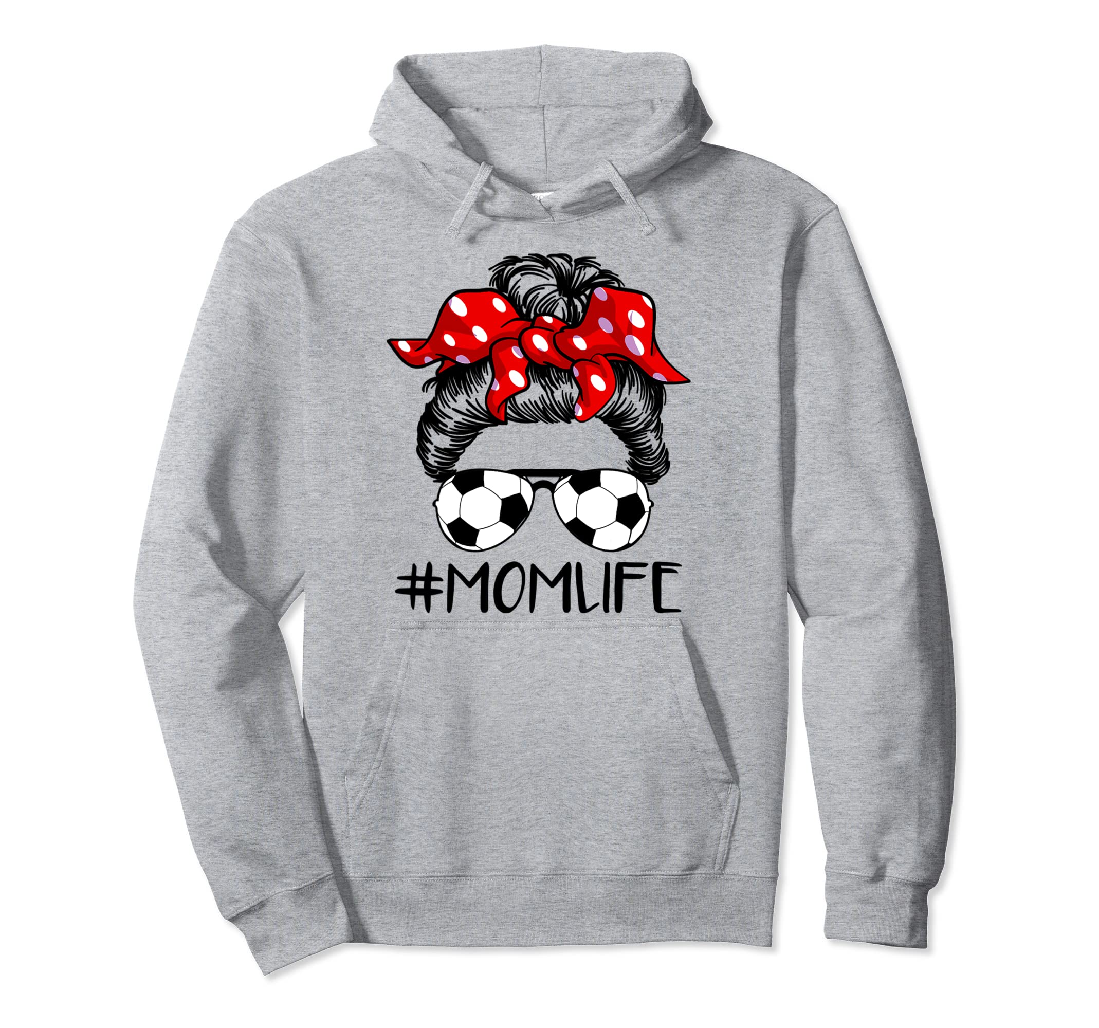 Soccer Mom Life Messy Bun Hair Sunglasses Hoodie - Graphic Print Unisex - T-Shirt, Sweatshirt, Hoodie