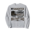 Daughter Wears Combat Boots Proud Sweatshirt - Fun Novelty Design Unisex - T-Shirt, Sweatshirt, Hoodie