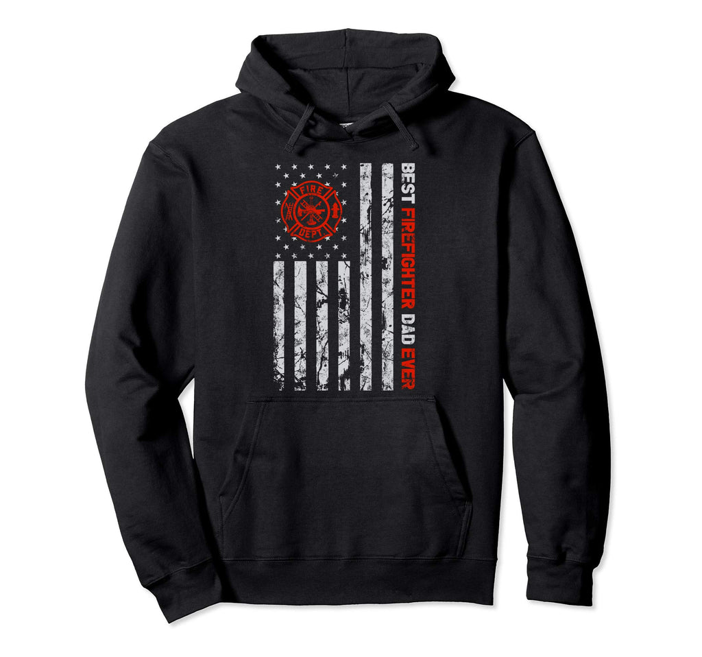Best Firefighter Dad Ever American Flag Hoodie - Streetwear Style Unisex - T-Shirt, Sweatshirt, Hoodie