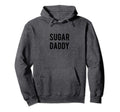 Sugar Daddy Joke Rich Cash Dad Hoodie - Aesthetic Graphic for Adults - T-Shirt, Sweatshirt, Hoodie