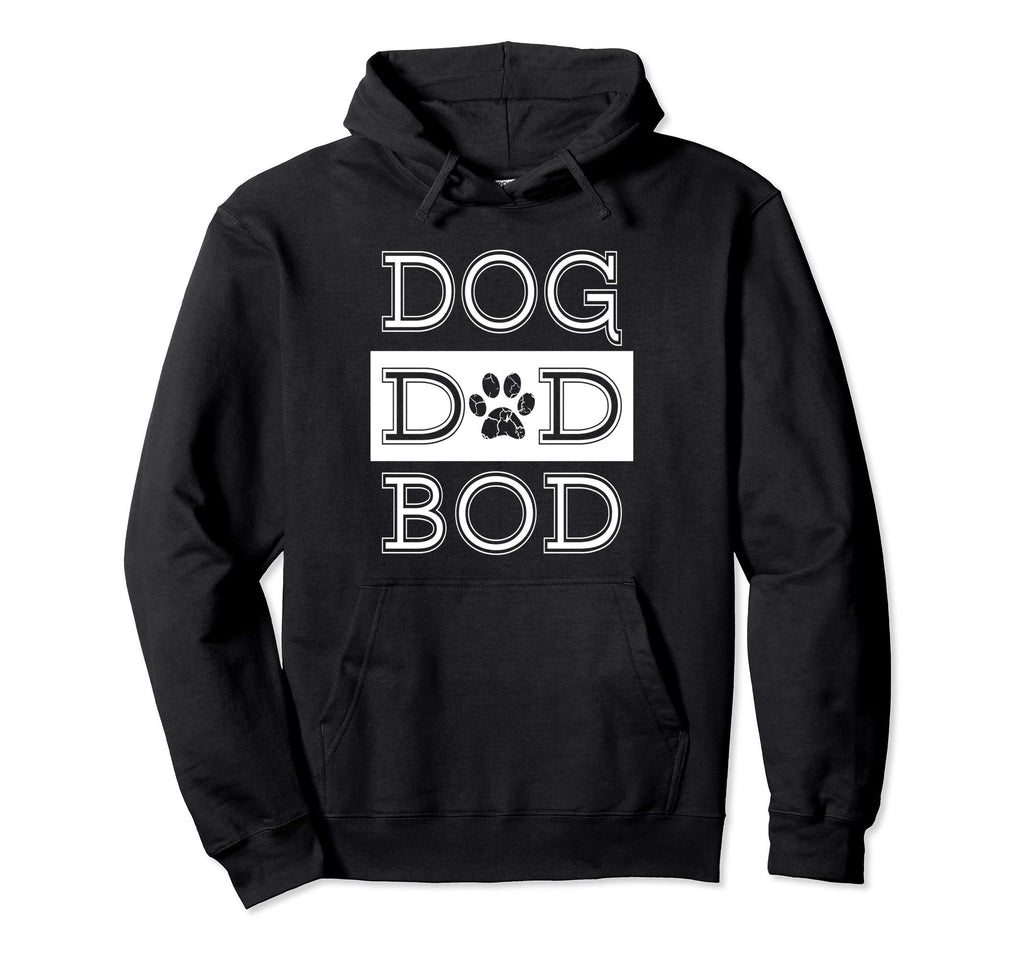 Dog Dad Bod Funny Gift Canine Hoodie - Fun Novelty Design Men Women - T-Shirt, Sweatshirt, Hoodie