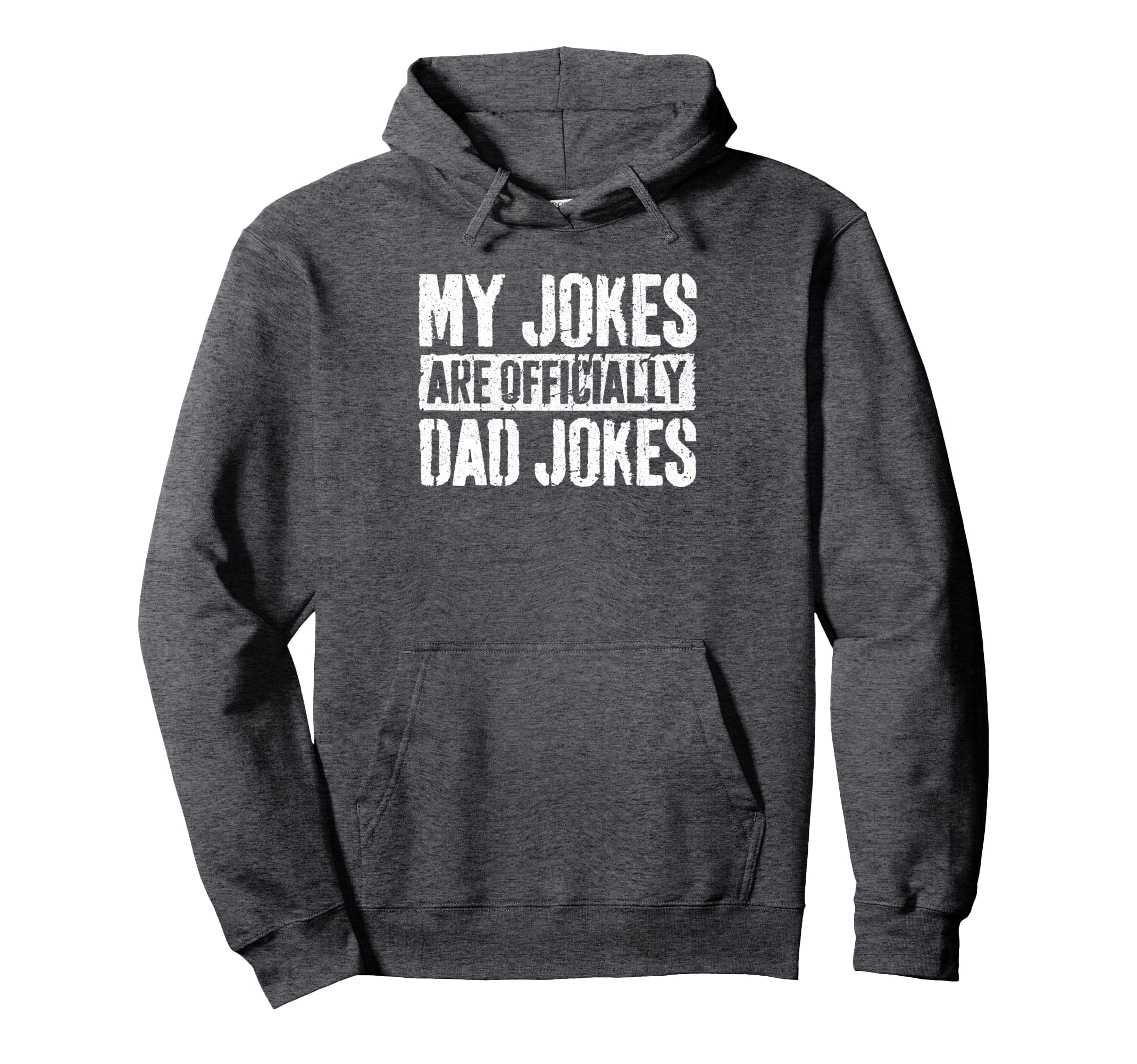 My Jokes Are Officially Dad Jokes Hoodie - Fun Novelty Design Unisex - T-Shirt, Sweatshirt, Hoodie
