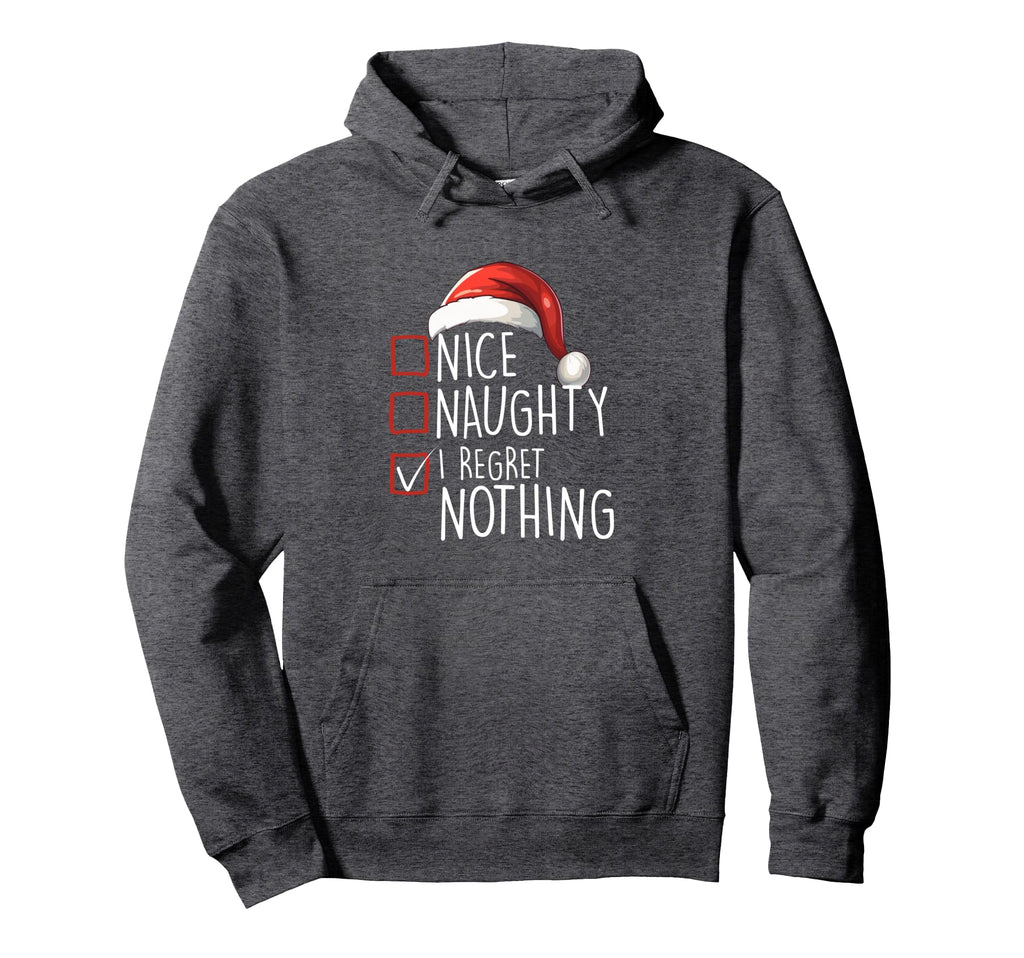 Nice Naughty I Regret Nothing Fun Santa Hoodie - Unique Graphic for Adults - T-Shirt, Sweatshirt, Hoodie