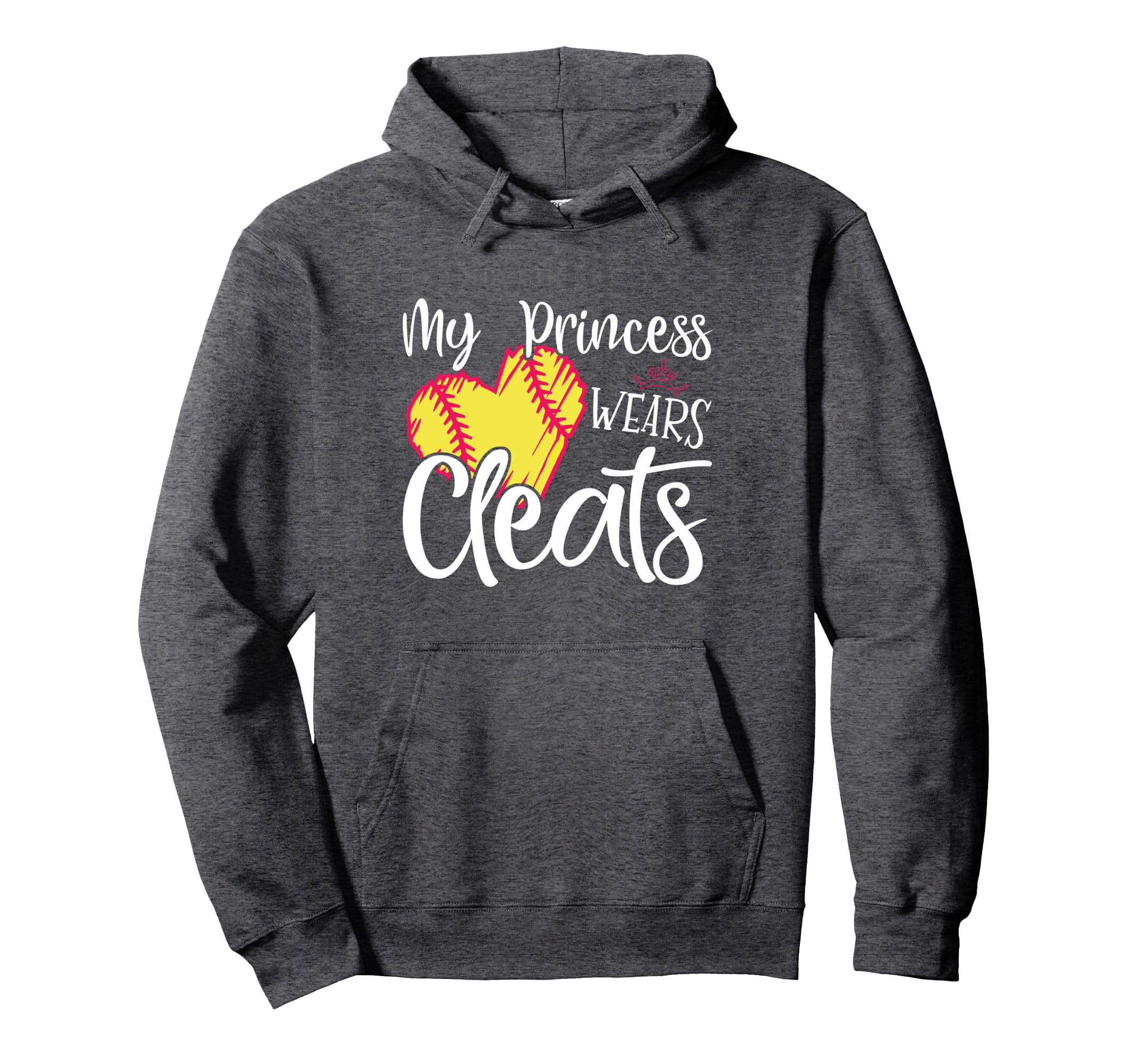 My Princess Wears Cleats Softball Mom Hoodie - Novelty Apparel for Adults - T-Shirt, Sweatshirt, Hoodie