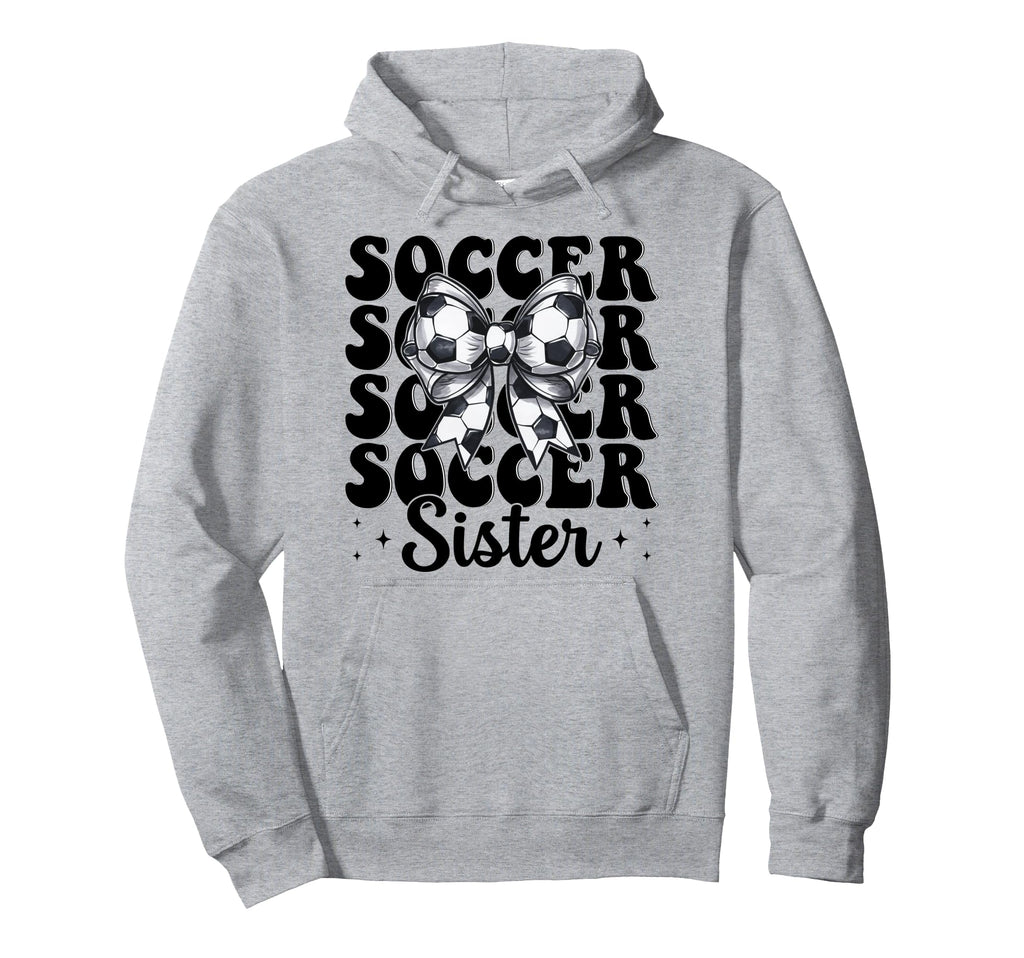 Soccer Sister Soccer Coquette Bow Hoodie - Unique Graphic for Adults - T-Shirt, Sweatshirt, Hoodie