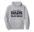 Papa Bear Gift Only Great Dads Get Promoted Hoodie - Trendy Graphic Unisex - T-Shirt, Sweatshirt, Hoodie