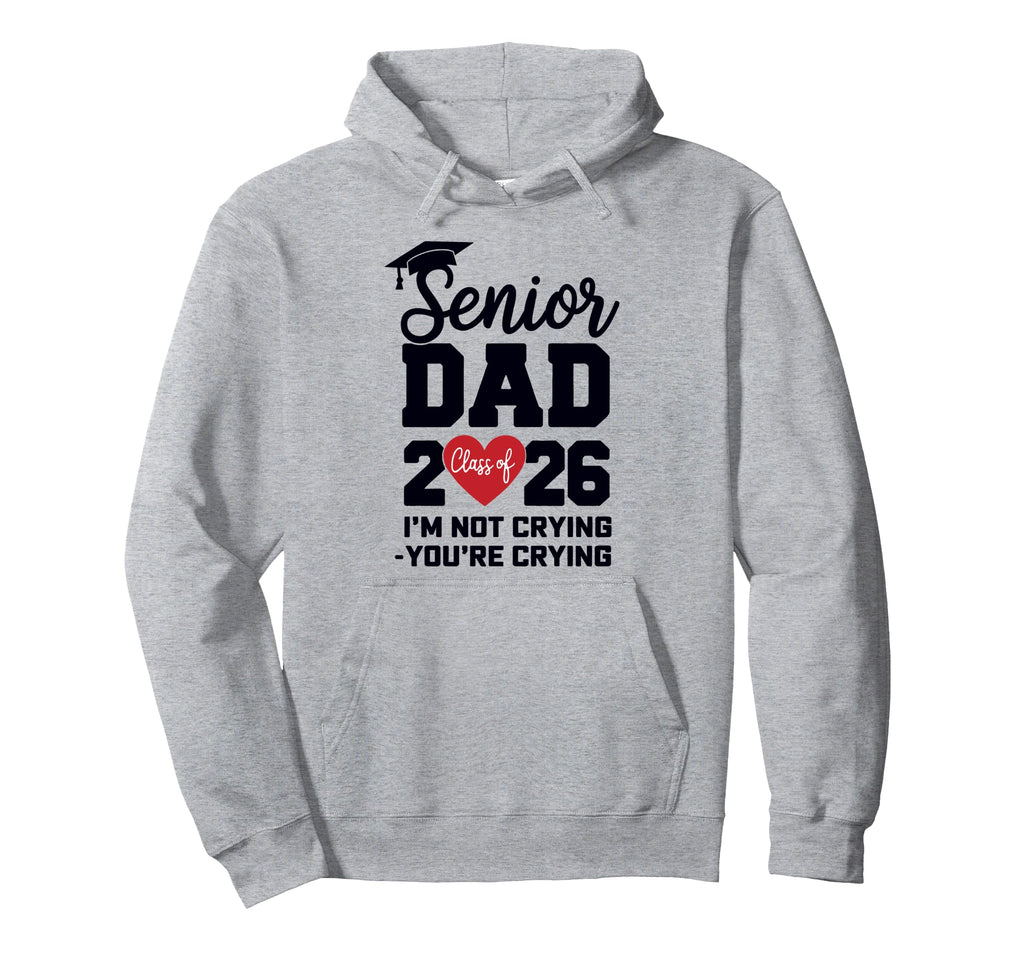 Dad Senior 2026 Proud Dad Class 2026 Hoodie - Trendy Graphic Unisex - T-Shirt, Sweatshirt, Hoodie