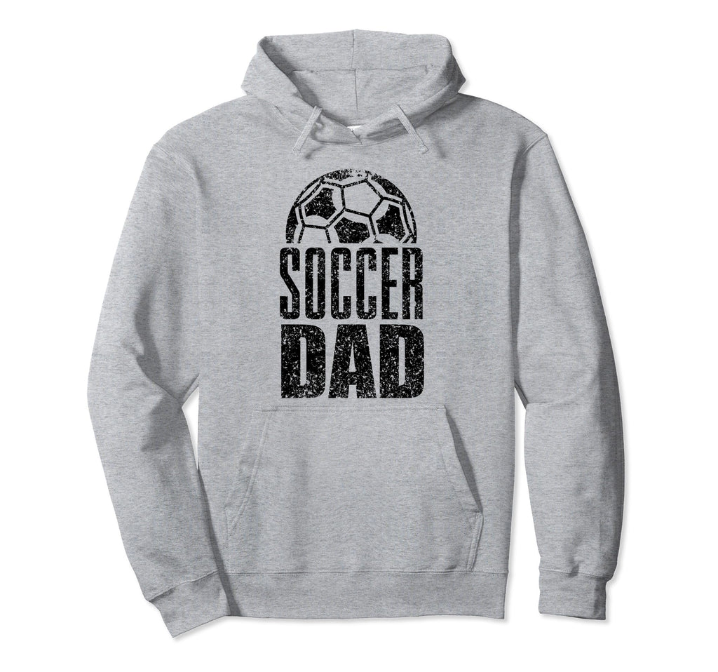 Soccer Dad Player Daddy Father Hoodie - Fun Novelty Design Men Women - T-Shirt, Sweatshirt, Hoodie