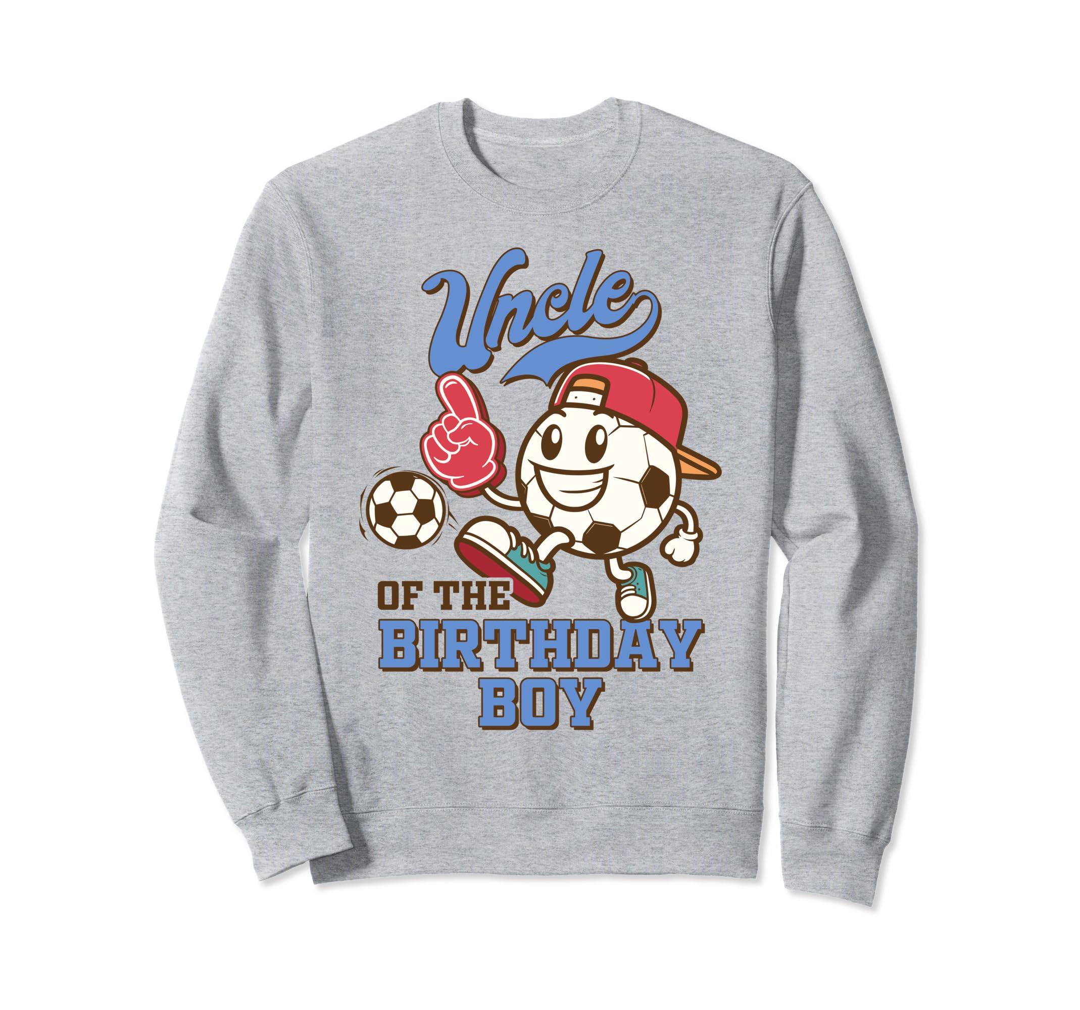 Soccer Uncle Birthday Party Sweatshirt - Fun Novelty Design Men Women - T-Shirt, Sweatshirt, Hoodie