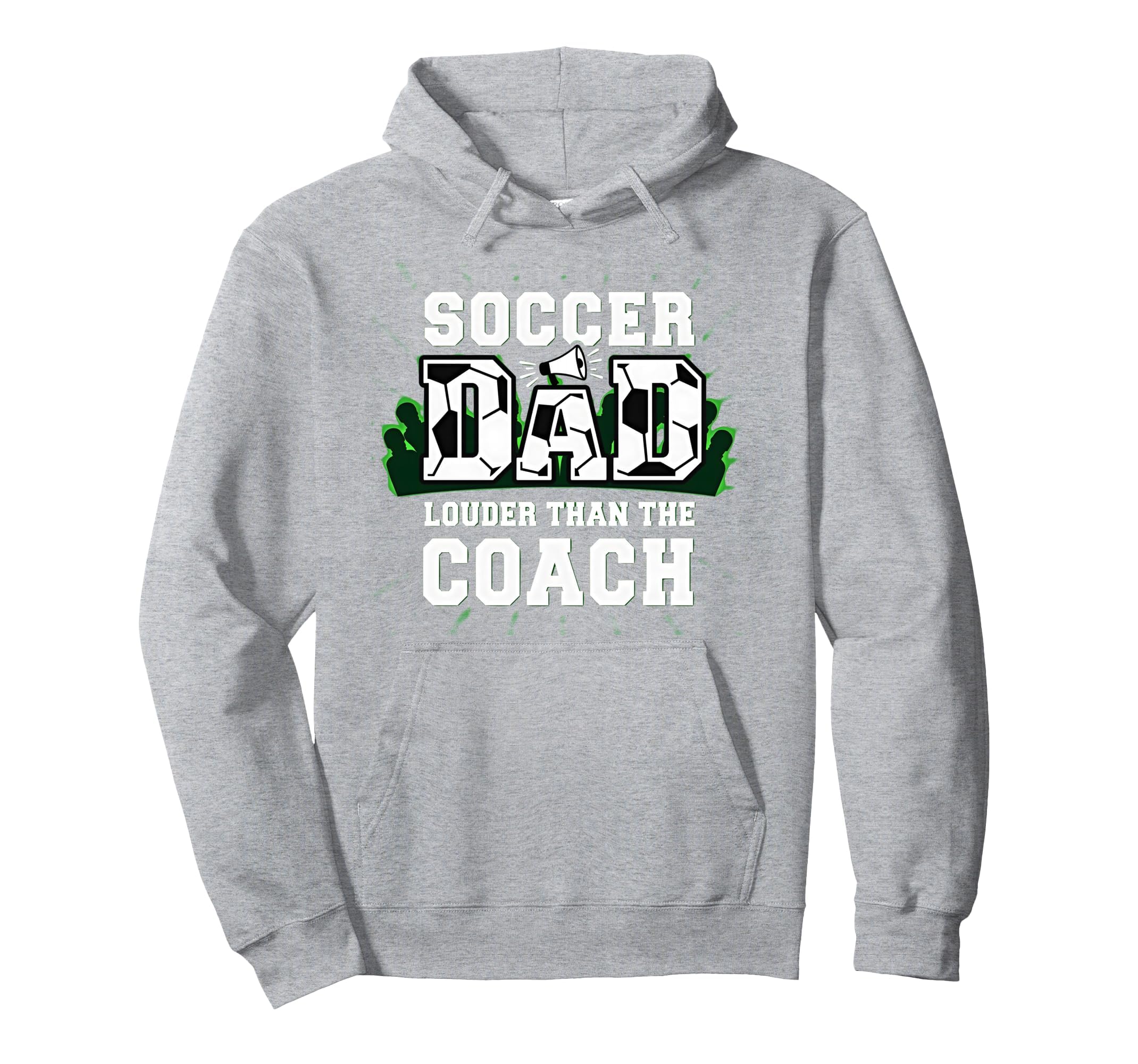 Soccer Dad Louder Than Coach Funny Sports Hoodie - Unique Graphic Unisex - T-Shirt, Sweatshirt, Hoodie