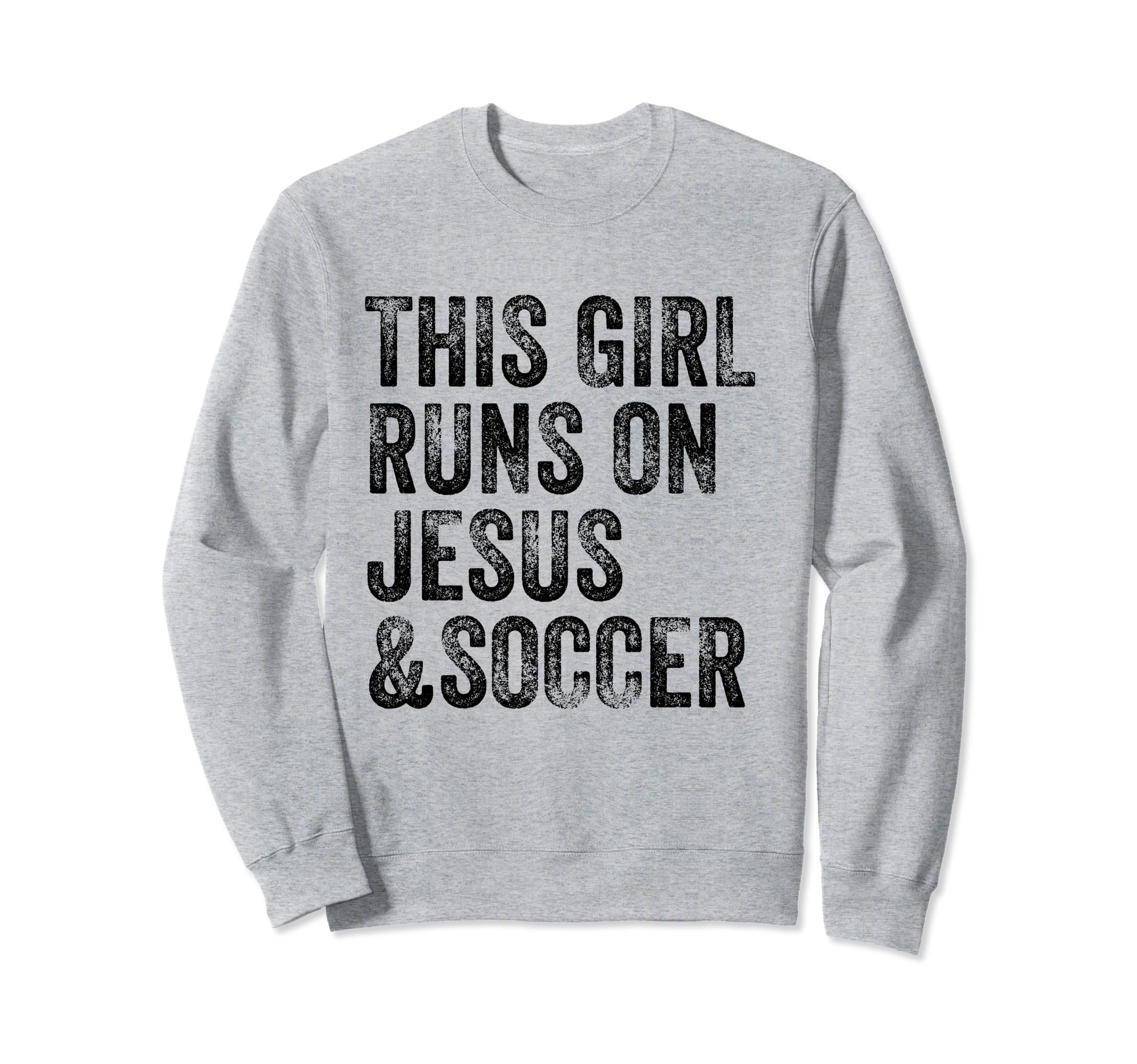 This Runs Jesus And Soccer Christian Sweatshirt - Graphic Print Men Women - T-Shirt, Sweatshirt, Hoodie