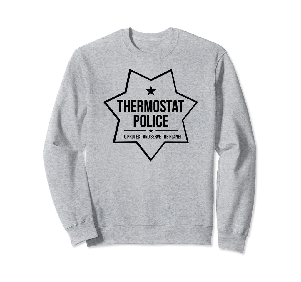 Thermostat Police Badge Fun Tees T-Shirt - Casual Everyday Wear Men Women - T-Shirt, Sweatshirt, Hoodie
