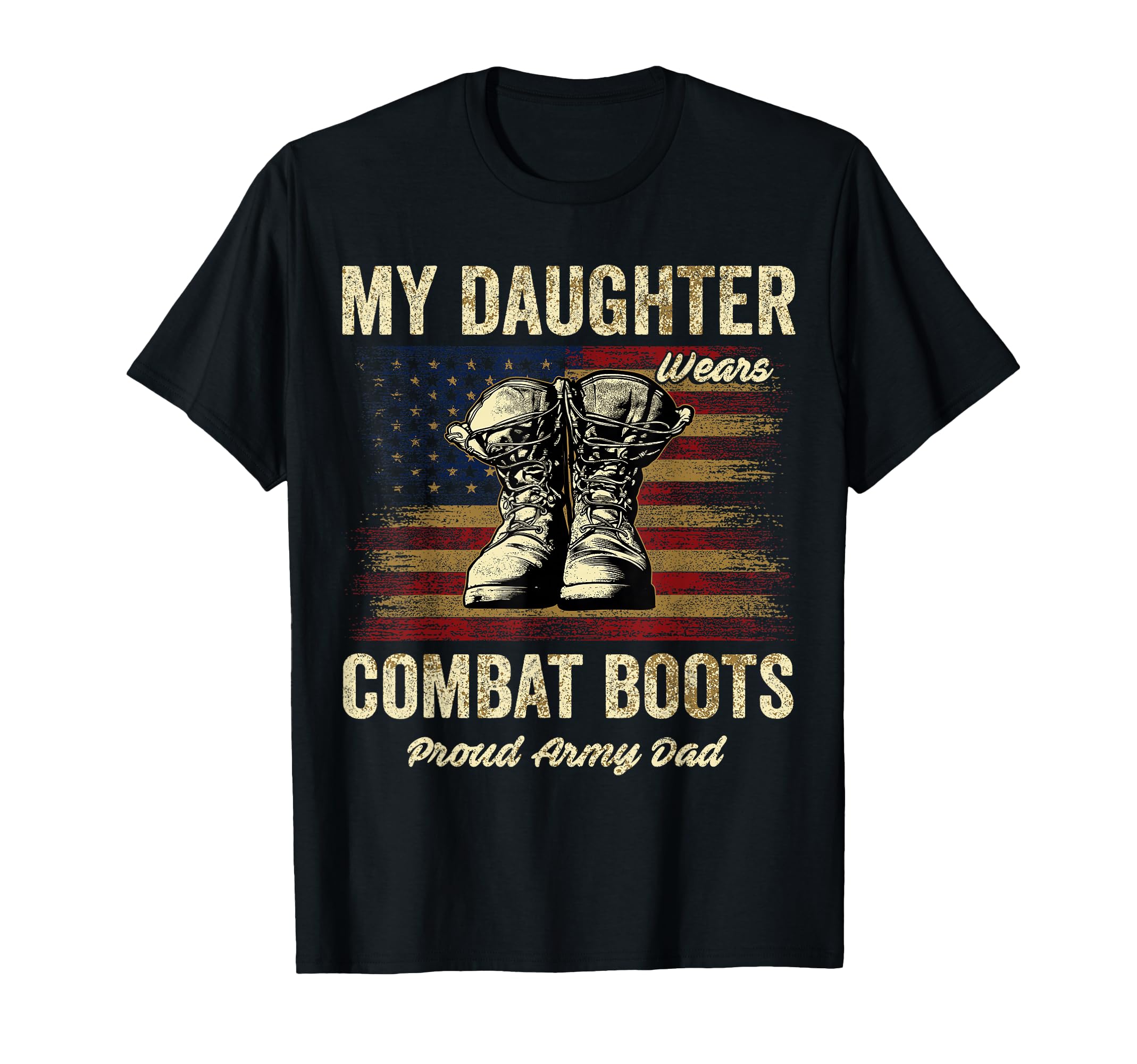 My Daughter Wears Combat Boots T-Shirt - Fun Novelty Design Men Women - T-Shirt, Sweatshirt, Hoodie