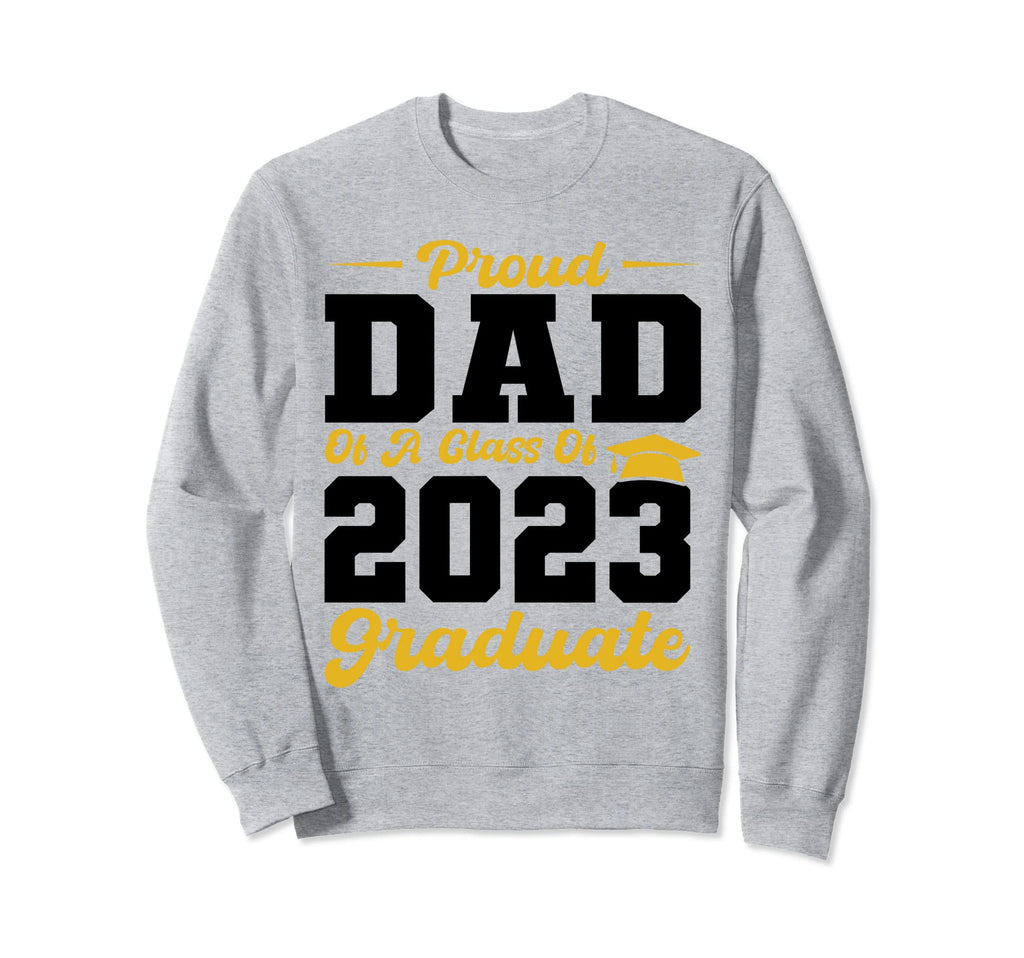 Proud Dad Class 2023 Graduate Sweatshirt - Minimalist Print Unisex - T-Shirt, Sweatshirt, Hoodie