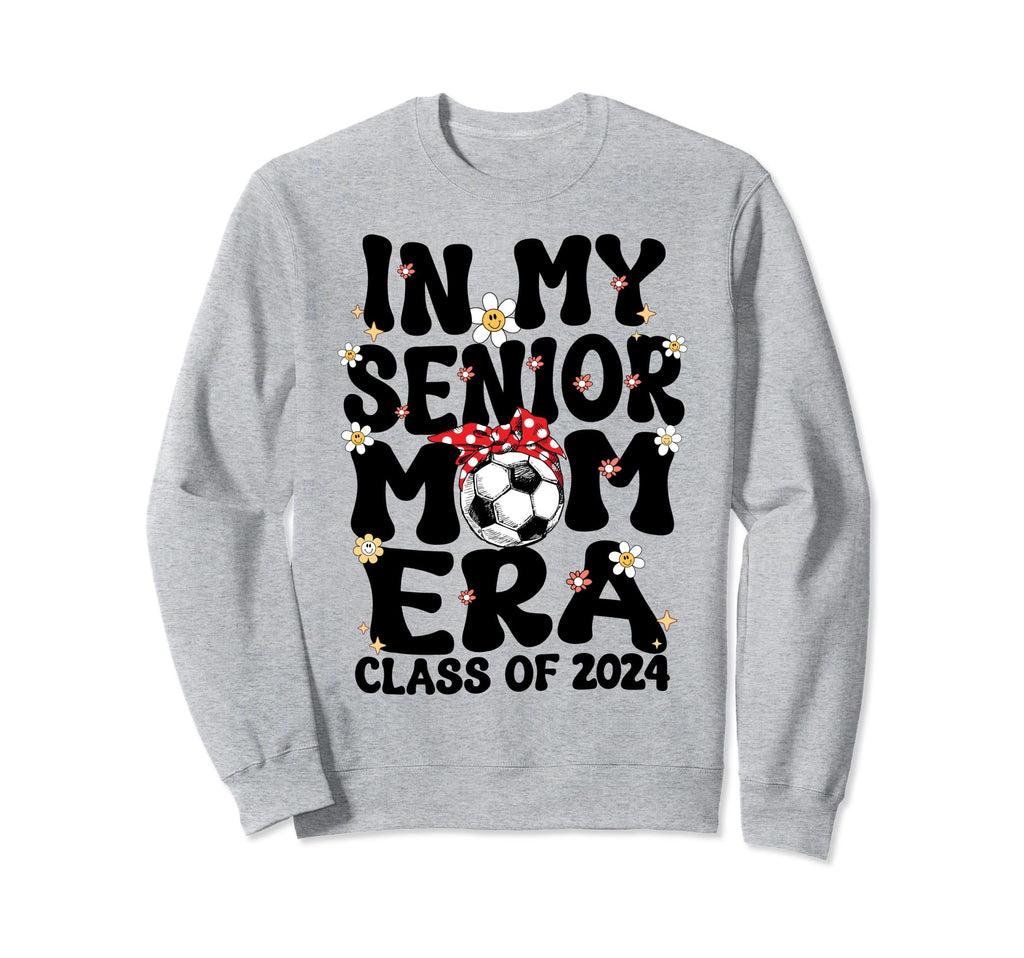 My Senior Soccer Mom Era Groovy Sweatshirt - Trendy Graphic Men Women - T-Shirt, Sweatshirt, Hoodie