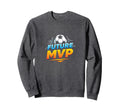 Future Mvp Soccer Inspirational Sweatshirt - Streetwear Style for Adults - T-Shirt, Sweatshirt, Hoodie