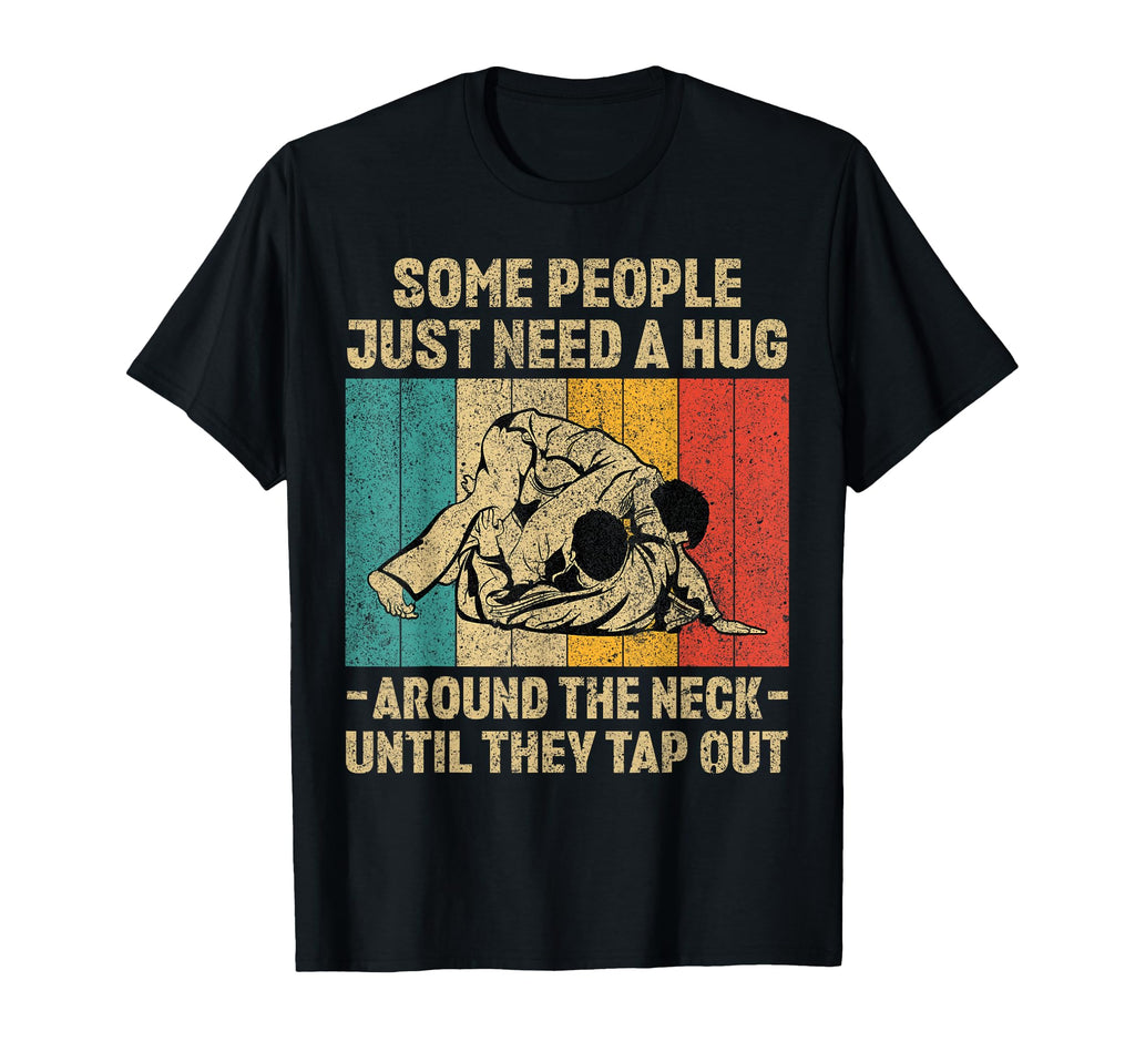 Some People Just Need Hug Bjj T-Shirt - Aesthetic Graphic Men Women - T-Shirt, Sweatshirt, Hoodie