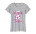 Funny Soccer Grandma Shop T-Shirt - Casual Everyday Wear Unisex - T-Shirt, Sweatshirt, Hoodie