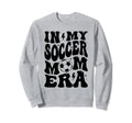 My Soccer Mom Era Groovy Mom Sweatshirt - Graphic Print Men Women - T-Shirt, Sweatshirt, Hoodie