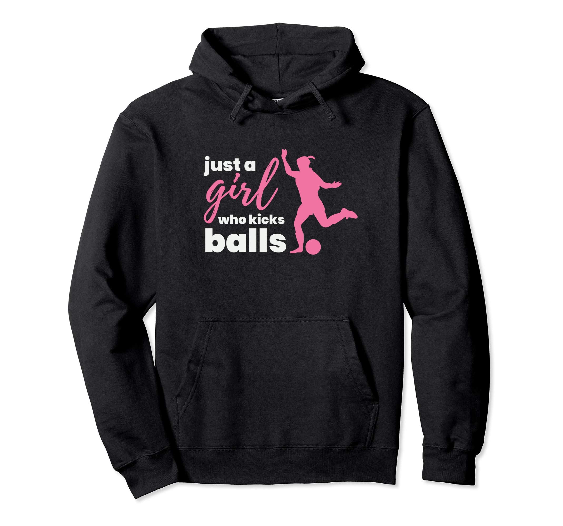 Just Who Kicks Balls Soccer Football Hoodie - Trendy Graphic for Adults - T-Shirt, Sweatshirt, Hoodie