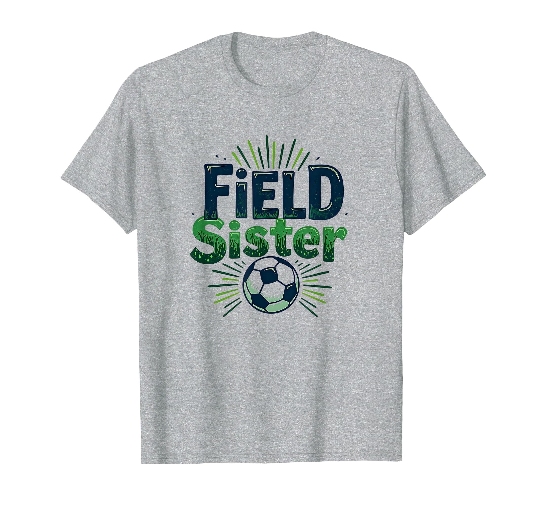 Field Sister Soccer Sibling Pride T-Shirt - Unique Graphic Men Women - T-Shirt, Sweatshirt, Hoodie