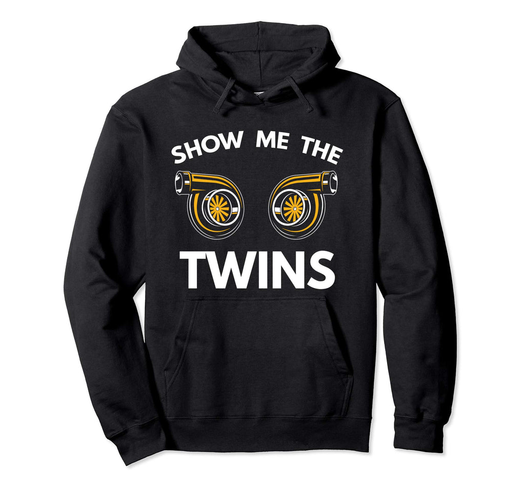 Show Me Twins Funny Car Turbo Boost Hoodie - Trendy Graphic for Adults - T-Shirt, Sweatshirt, Hoodie