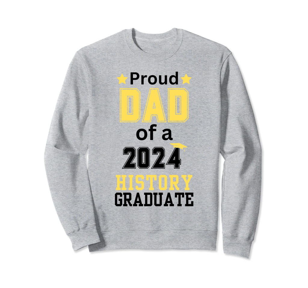 Proud Dad Class 2024 History Sweatshirt - Minimalist Print for Adults - T-Shirt, Sweatshirt, Hoodie