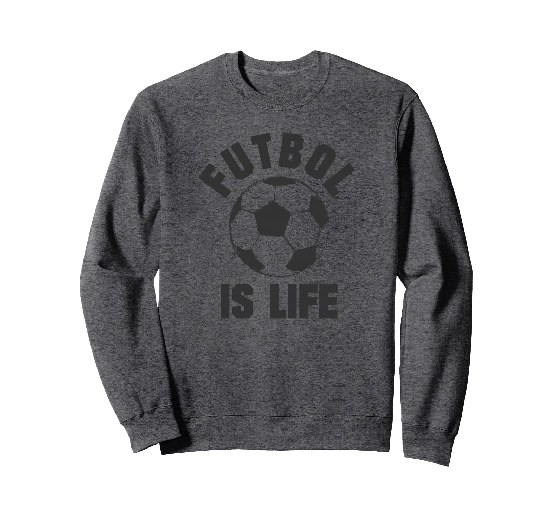 Futbol Is Life Soccer Sweatshirt - Graphic Print Unisex - T-Shirt, Sweatshirt, Hoodie