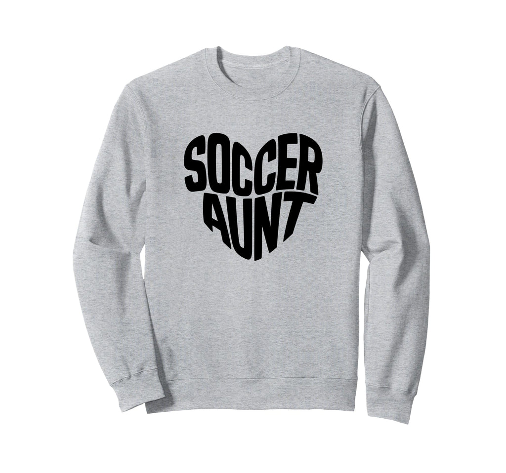Soccer Aunt Proud Soccer Auntie Sweatshirt - Novelty Apparel Men Women - T-Shirt, Sweatshirt, Hoodie