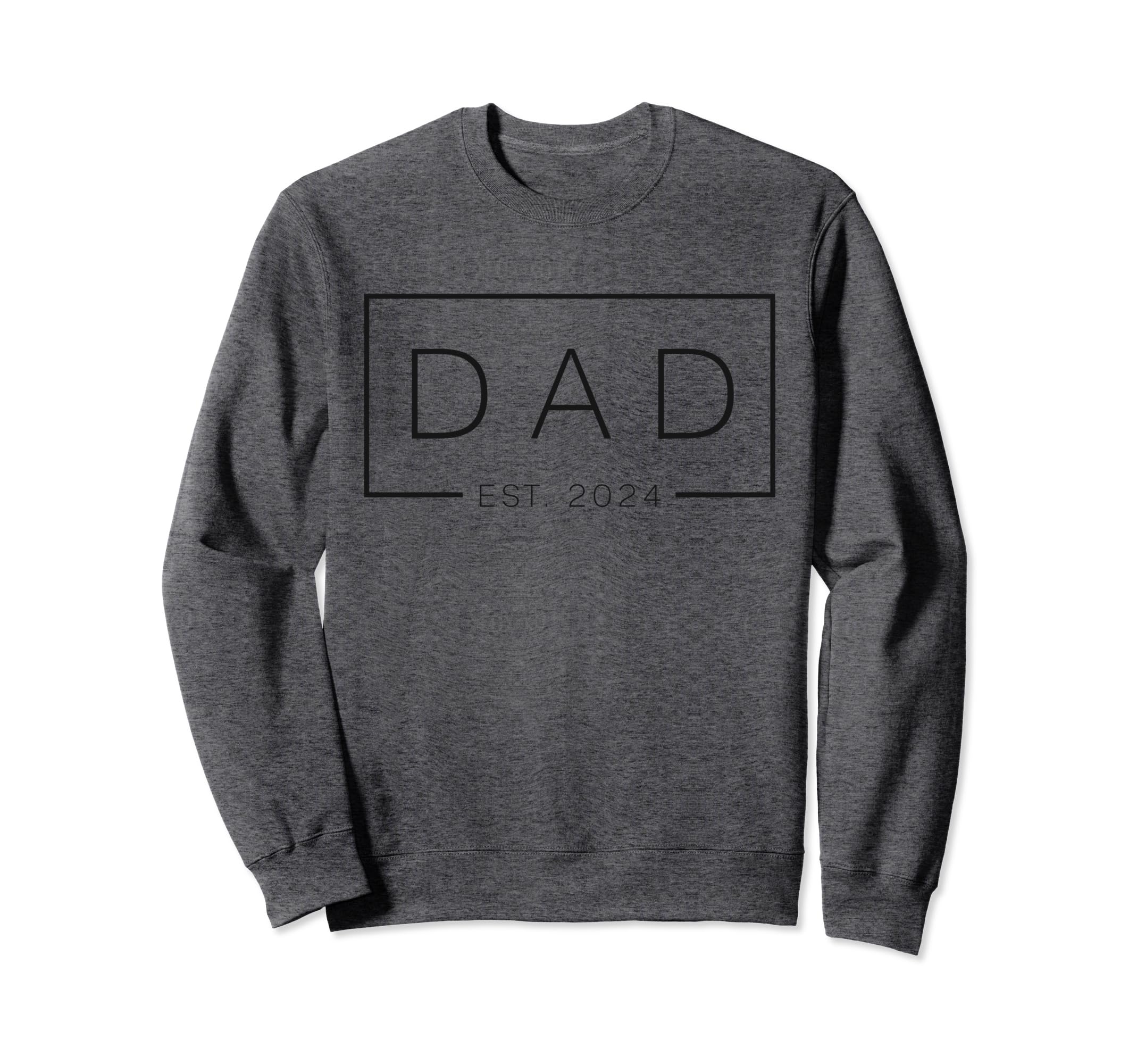 Mens Dad Est 2024 First Fathers Day Sweatshirt - Unique Graphic Men Women - T-Shirt, Sweatshirt, Hoodie