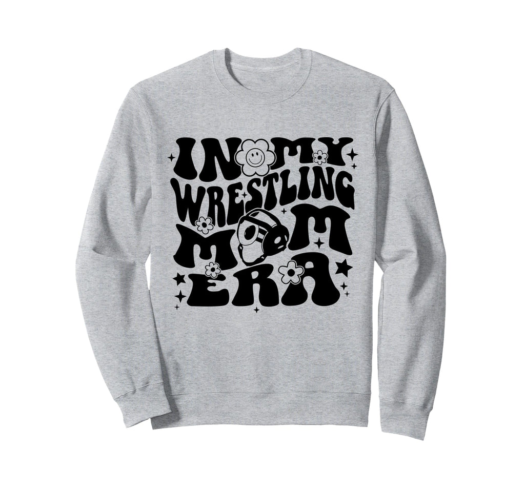 My Wrestling Mom Era Wrestling Mama Sweatshirt - Streetwear Style Unisex - T-Shirt, Sweatshirt, Hoodie