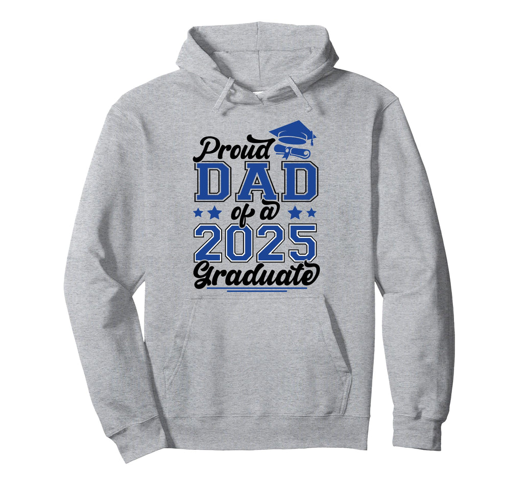 Proud Dad 2025 Graduate Family Hoodie - Aesthetic Graphic Men Women - T-Shirt, Sweatshirt, Hoodie