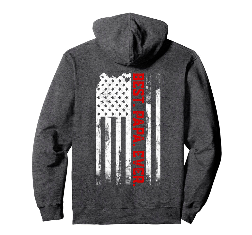 Best Papa Ever American Usa Flag Hoodie - Casual Everyday Wear Men Women - T-Shirt, Sweatshirt, Hoodie