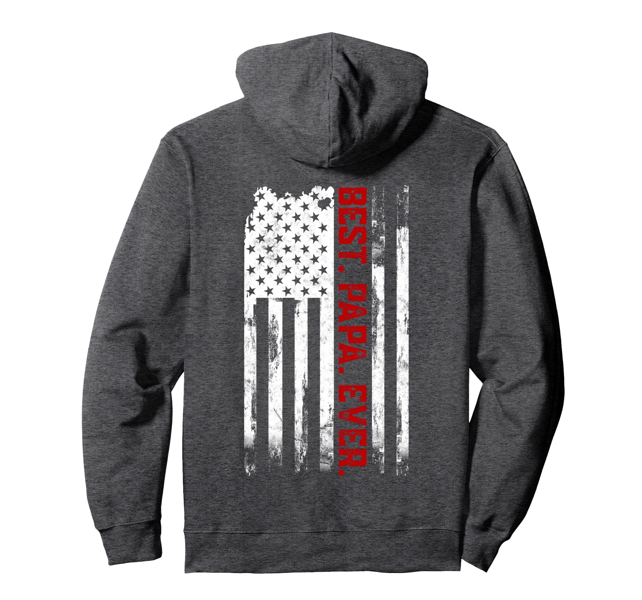 Best Papa Ever American Usa Flag Hoodie - Casual Everyday Wear Men Women - T-Shirt, Sweatshirt, Hoodie