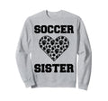 Soccer Sister Family Matching Sport Sweatshirt - Streetwear Style Unisex - T-Shirt, Sweatshirt, Hoodie