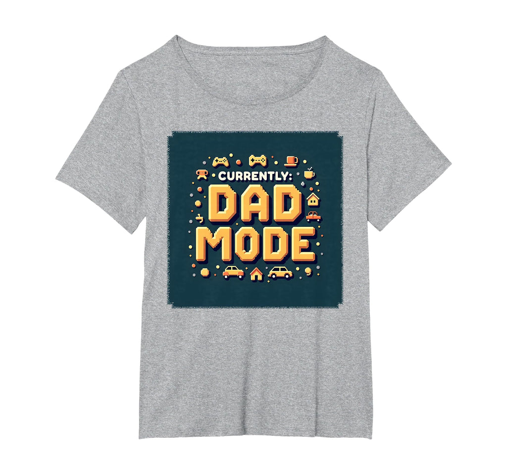 Currently Dad Mode My Dad Era T-Shirt - Unique Graphic for Adults - T-Shirt, Sweatshirt, Hoodie