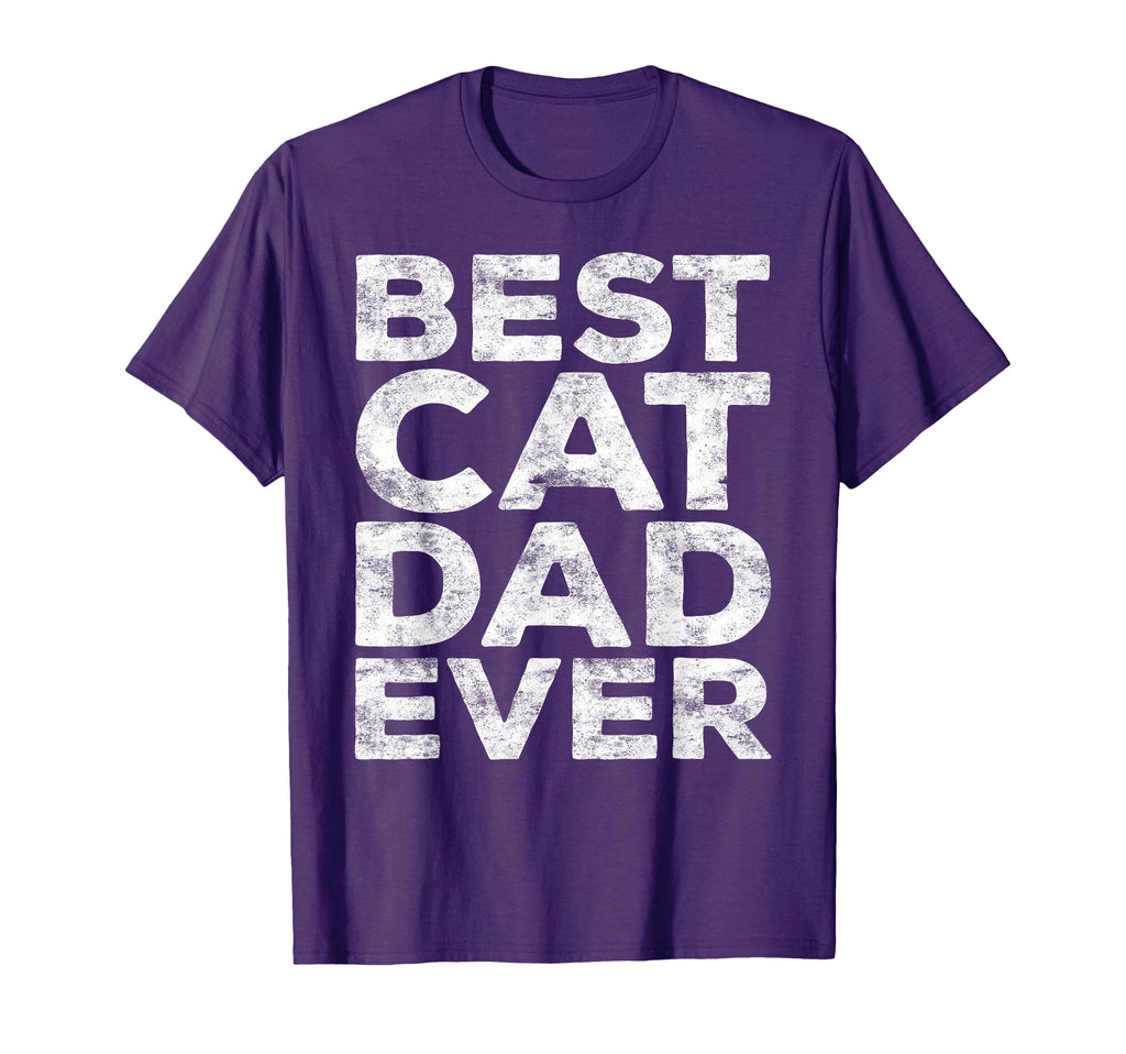 Best Cat Dad Ever Fathers Day Best T-Shirt - Fun Novelty Design for Adults - T-Shirt, Sweatshirt, Hoodie