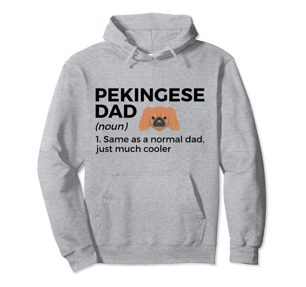 Pekingese Dad Definition Funny Hoodie - Unique Graphic for Adults - T-Shirt, Sweatshirt, Hoodie