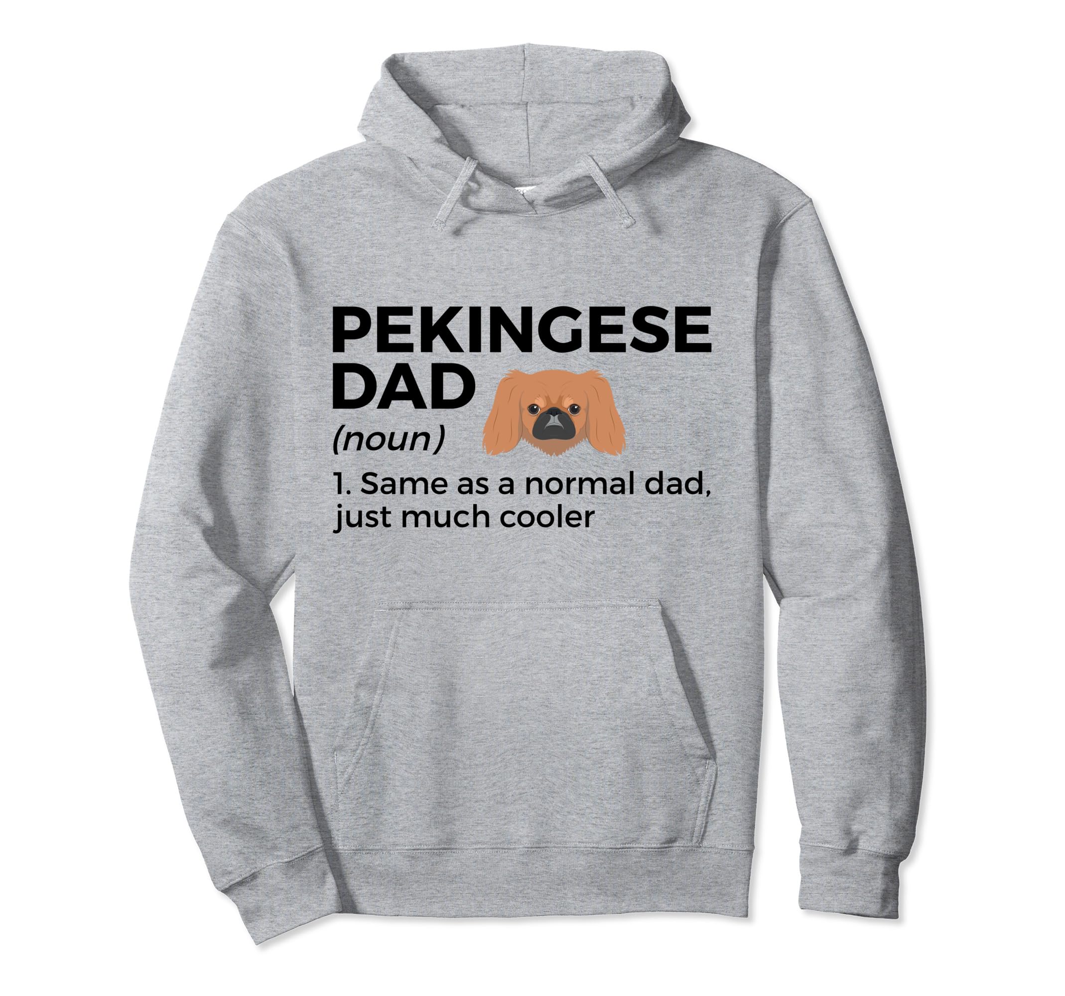 Pekingese Dad Definition Funny Hoodie - Unique Graphic for Adults - T-Shirt, Sweatshirt, Hoodie