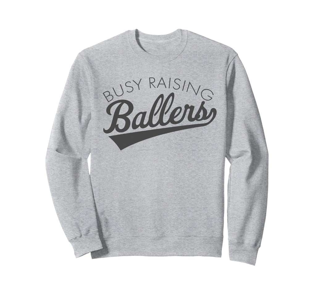 Busy Raising Ballers Baseball Mom Sweatshirt - Novelty Apparel for Adults - T-Shirt, Sweatshirt, Hoodie