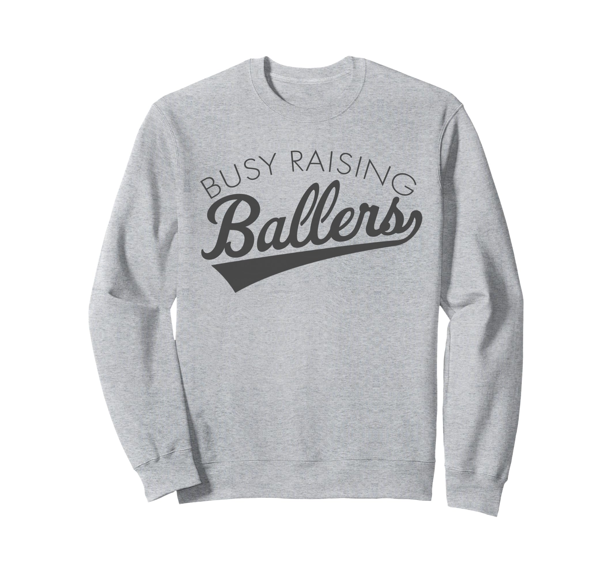 Busy Raising Ballers Baseball Mom Sweatshirt - Novelty Apparel for Adults - T-Shirt, Sweatshirt, Hoodie