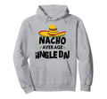 Nacho Average Single Dad Cinco De Mayo Hoodie - Minimalist Print Unisex - T-Shirt, Sweatshirt, Hoodie