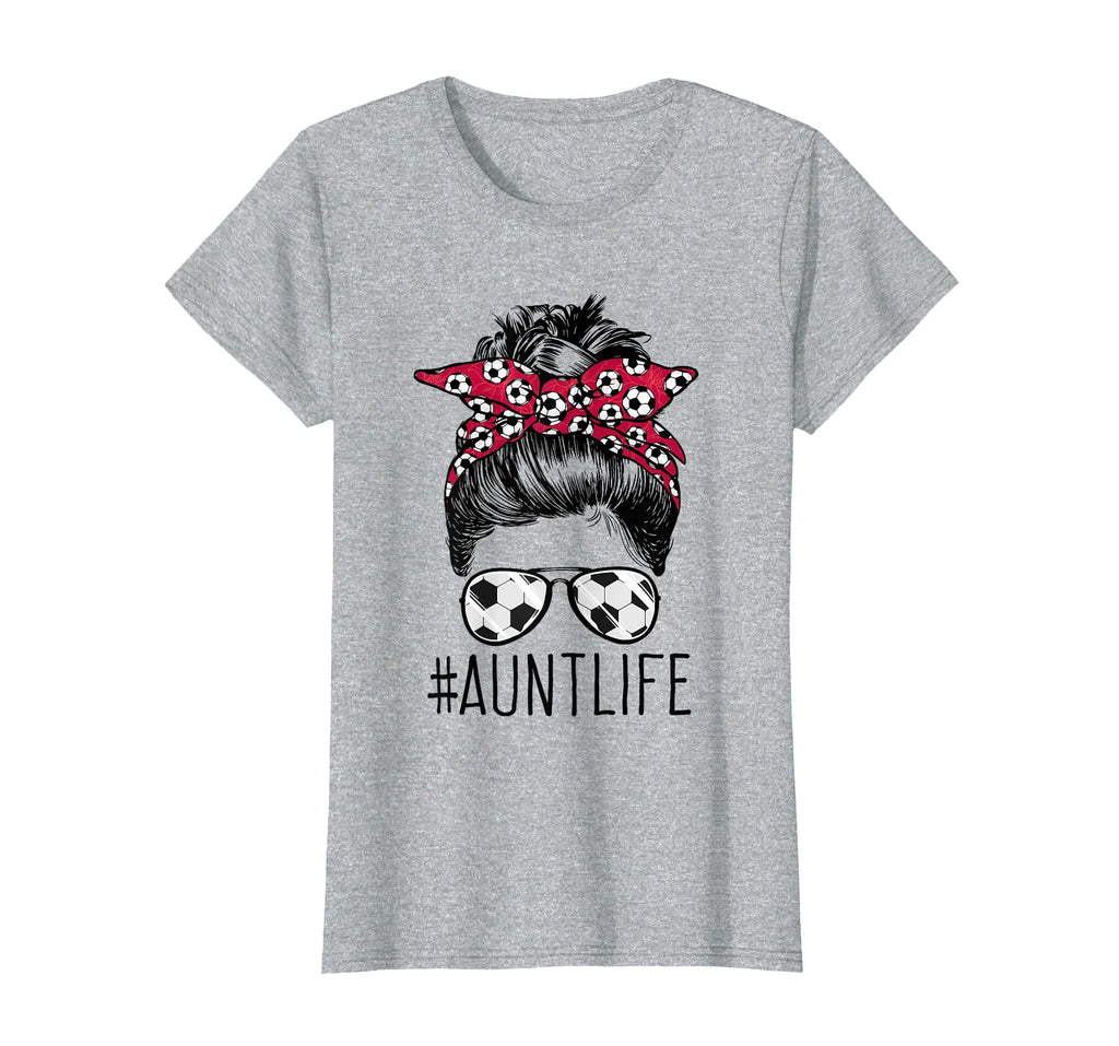 Aunt Life Soccer Auntie Mothers T-Shirt - Casual Everyday Wear for Adults - T-Shirt, Sweatshirt, Hoodie
