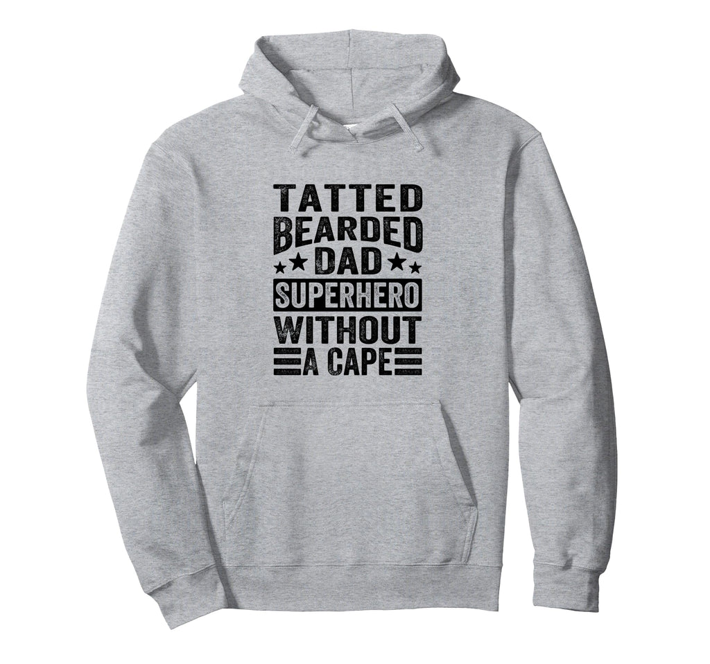 Tatted Bearded Dad Superhero Without Hoodie - Trendy Graphic Men Women - T-Shirt, Sweatshirt, Hoodie