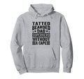 Tatted Bearded Dad Superhero Without Hoodie - Trendy Graphic Men Women - T-Shirt, Sweatshirt, Hoodie